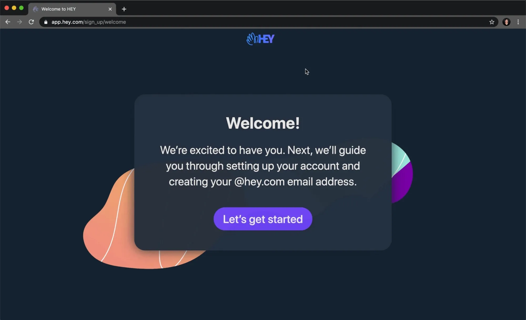 HEY's signup welcome screen: "We're excited to have you. Next, we'll guide you through setting up your account and creating your @hey.com email address."