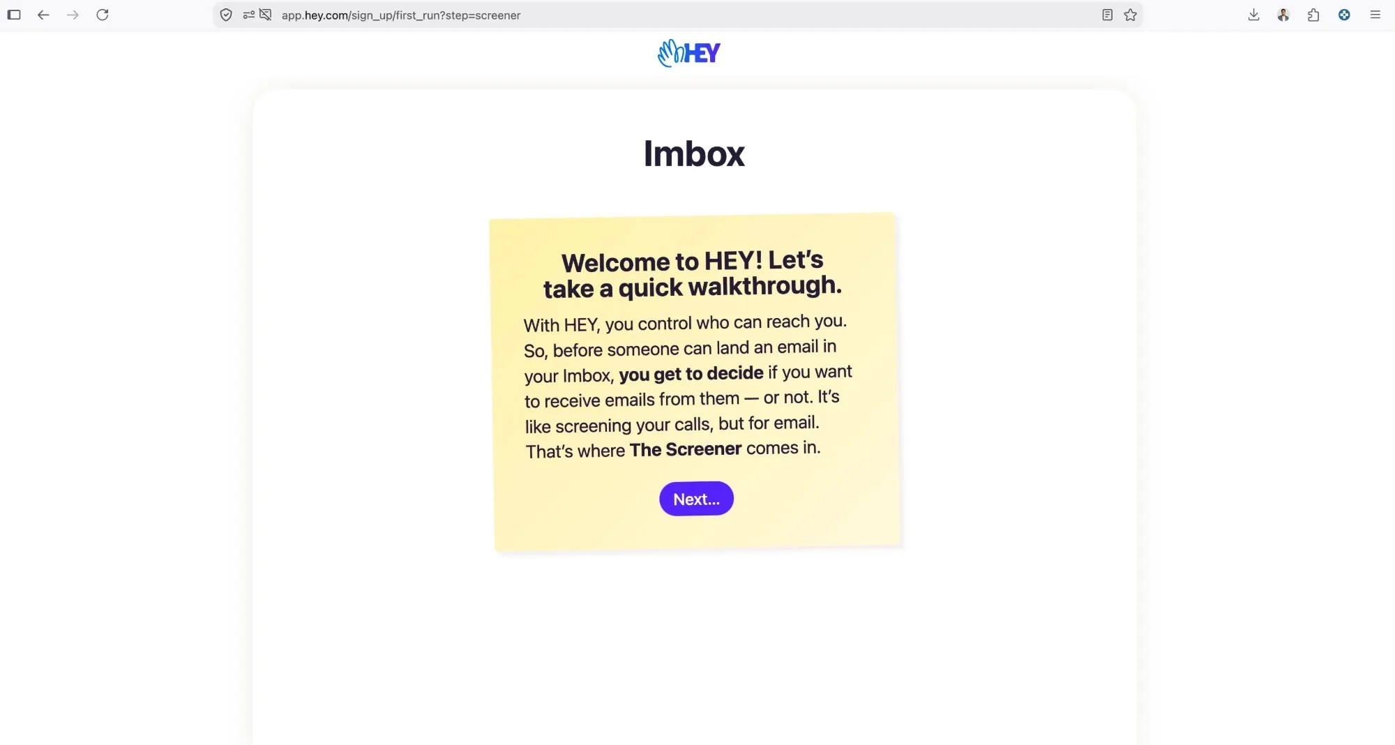 HEY's first walkthrough card in the empty Imbox: "Welcome to HEY! Let's take a quick walkthrough.", then a paragraph on The Screener and a Next button