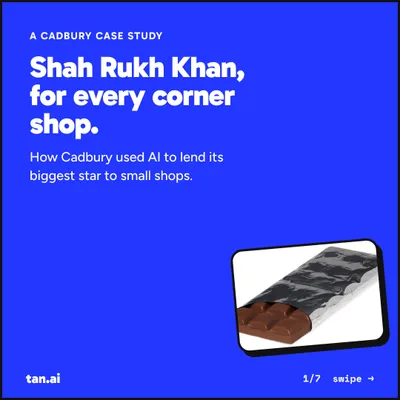 A Cadbury case study. Shah Rukh Khan, for every corner shop. How Cadbury used AI to lend its biggest star to small shops.